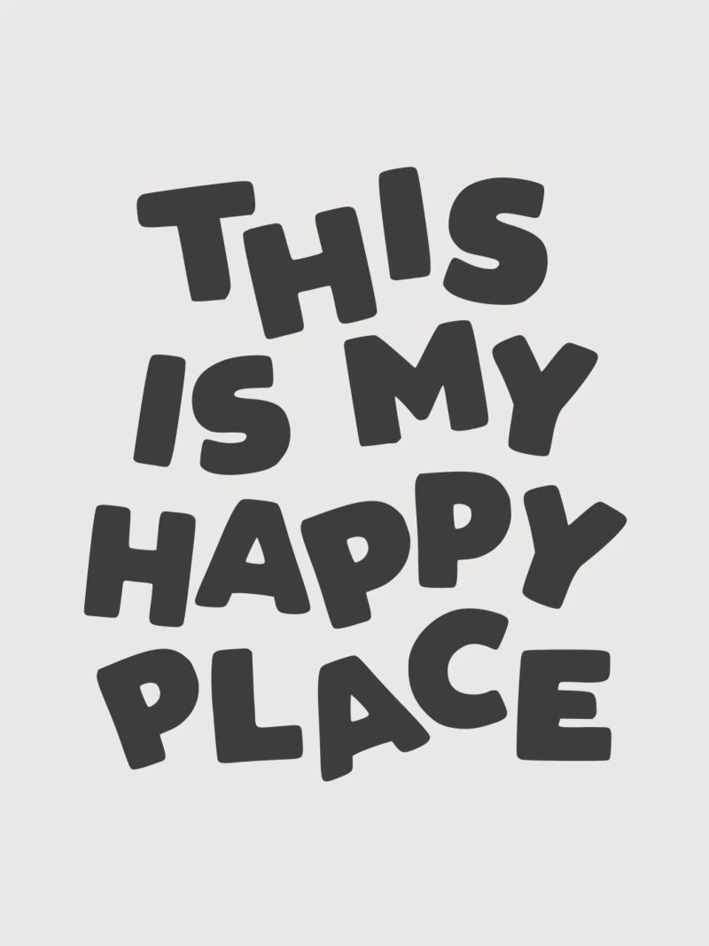 This is My Happy Place Minimalist Monochrome Lettering poster by THE MOTIVATED TYPE