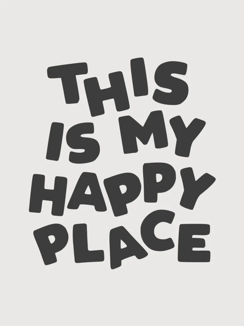 This is My Happy Place Minimalist Monochrome Lettering poster by THE MOTIVATED TYPE