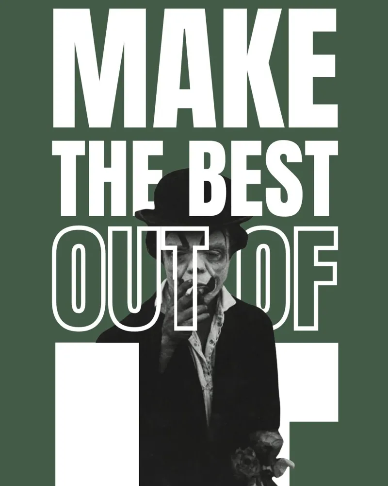 MAKE THE BEST OUT OF IT poster da Einfach Uebel
