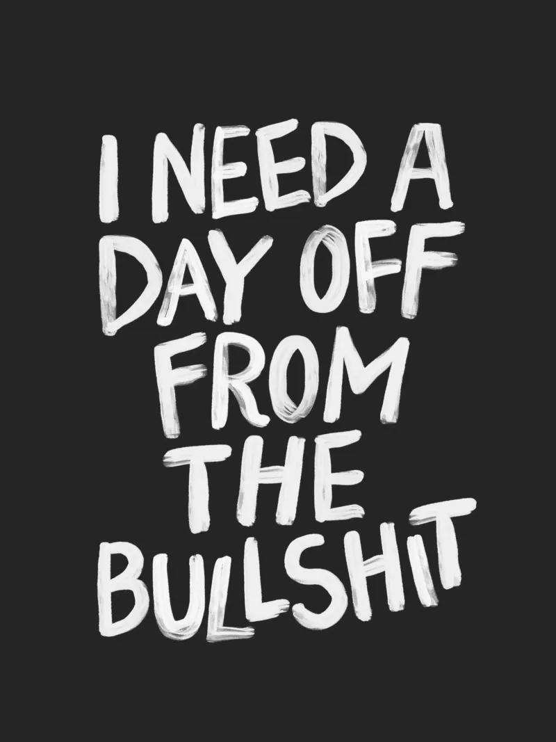 I Need a Day Off from the Bullshit Edgy Rebellious Statement canvas by THE MOTIVATED TYPE