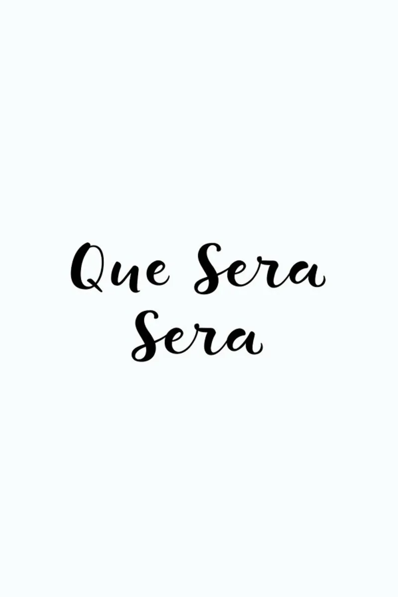 Que Sera, Sera poster da typed