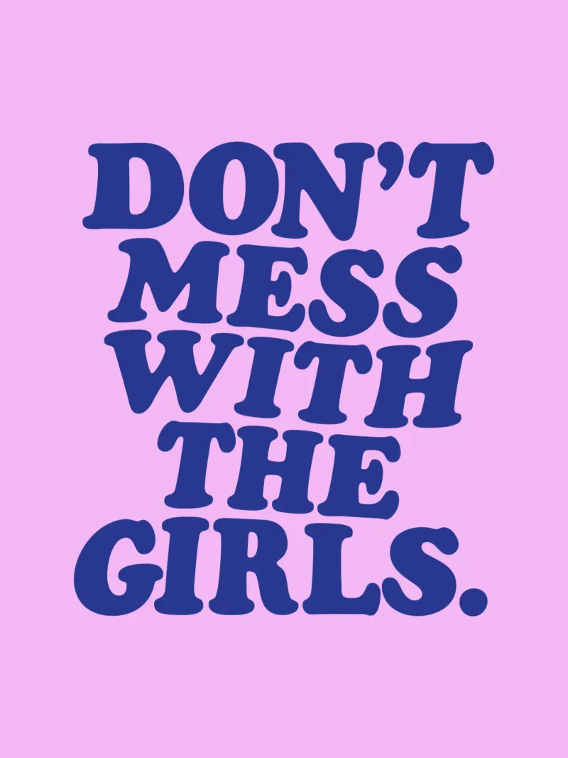 Don't Mess With the Girls Design retrò femminista e autorevole alluminio dibond da THE MOTIVATED TYPE