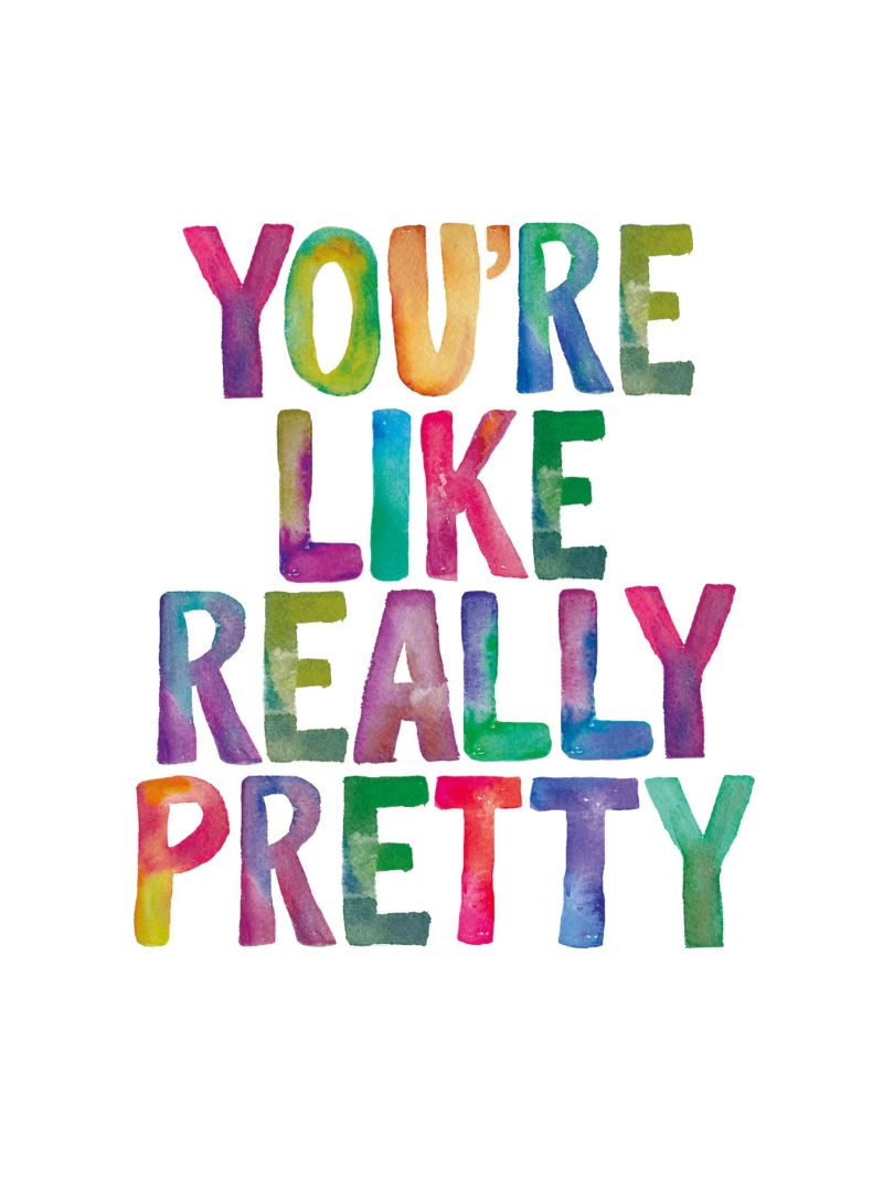 You're Like Really Pretty Kids Typographie arc-en-ciel Design poster de THE MOTIVATED TYPE