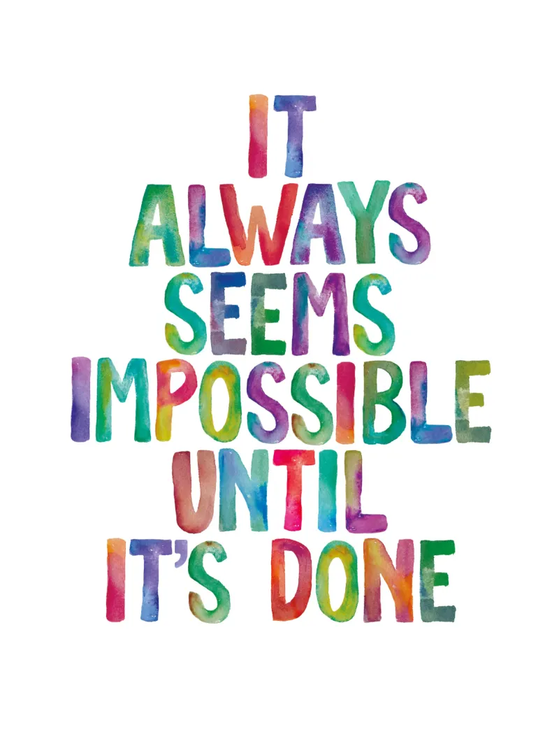 Cela semble toujours impossible jusqu'à ce que ce soit fait Regenbogen Design poster de THE MOTIVATED TYPE