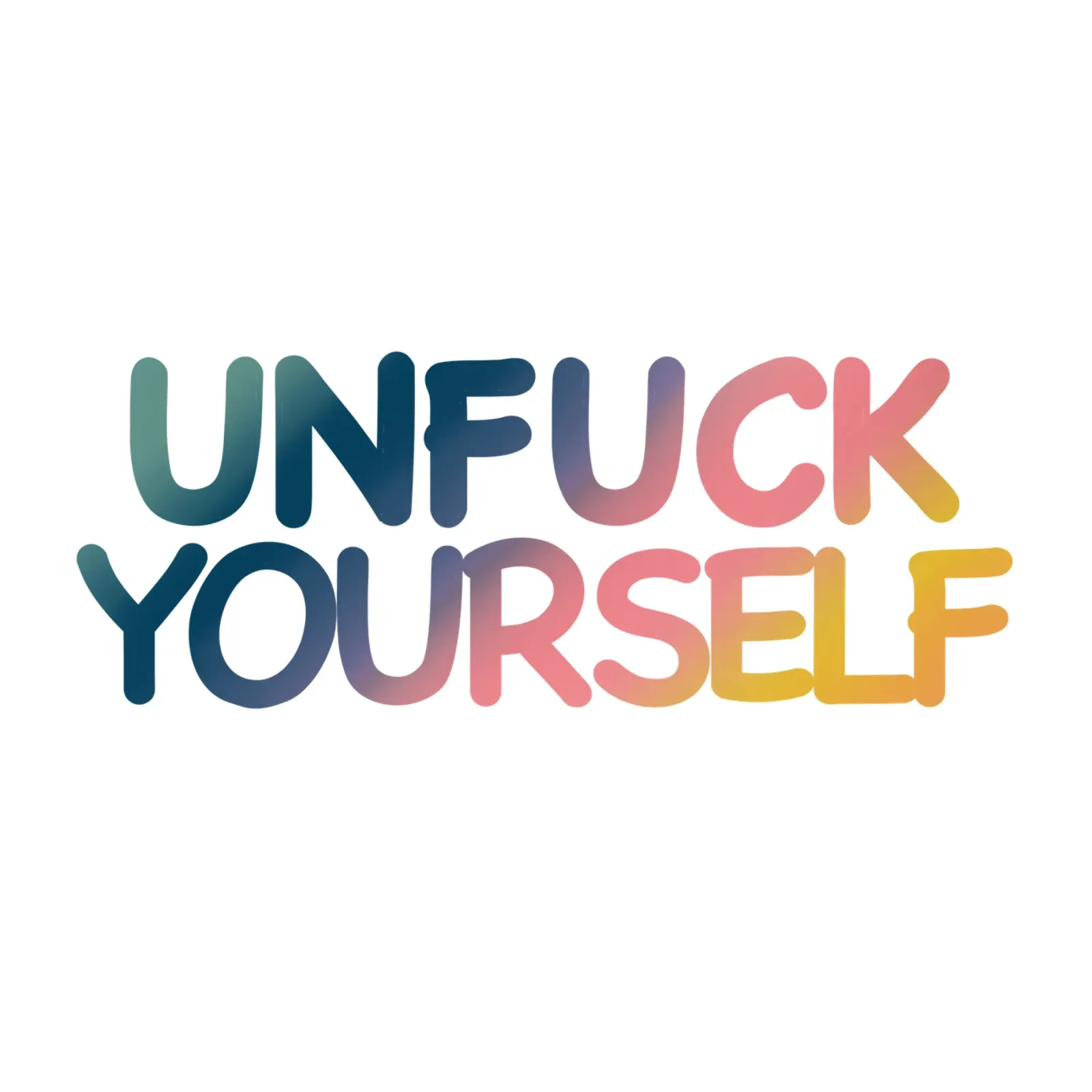 UNFUCK YOURSELF hahnemühle by corvinamedia.design