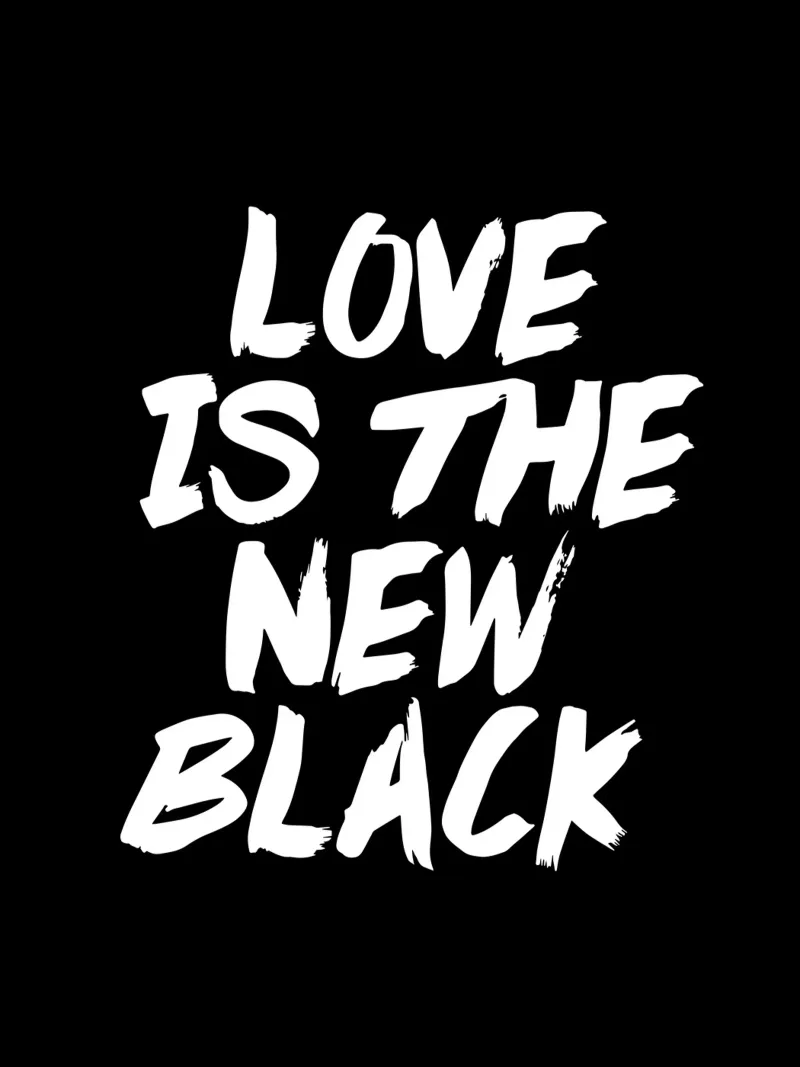 Love Is The New Black Design tipografico in bianco e nero pellicola backlit da THE MOTIVATED TYPE