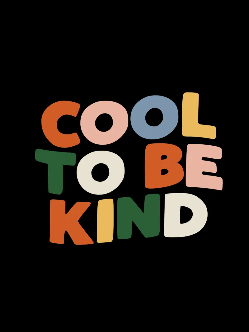 Cool To Be Kind Colourful Bold Kindness Typografie Design carta hahnemühle da THE MOTIVATED TYPE