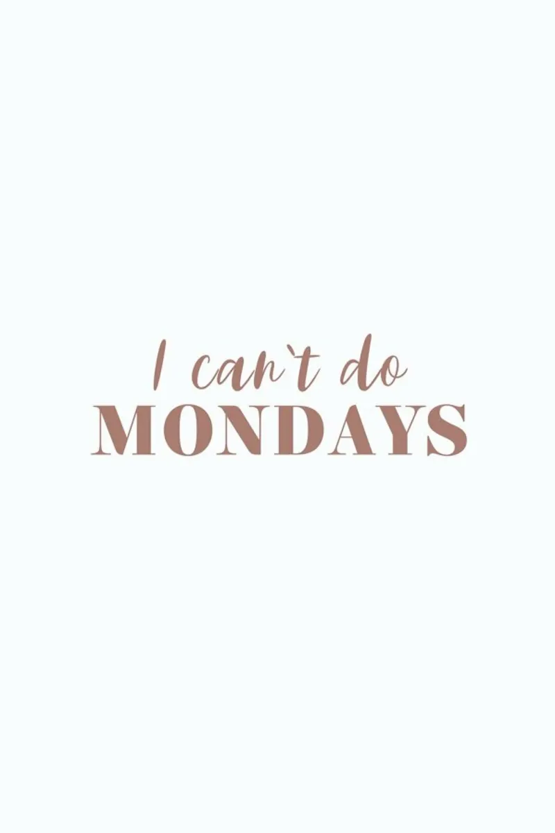 I can't do Mondays pellicola backlit da Ayleen