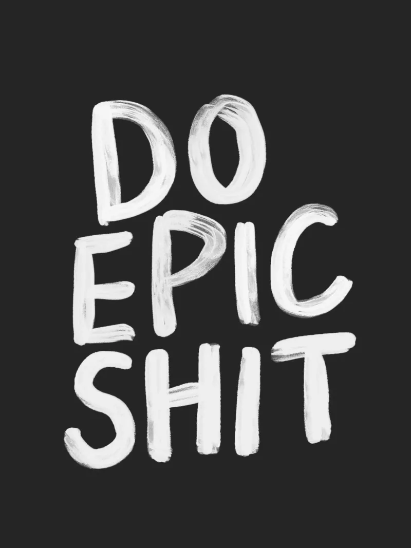 Do Epic Shit Typography Print in Black and White Monochrome canvas with Floater frame by THE MOTIVATED TYPE