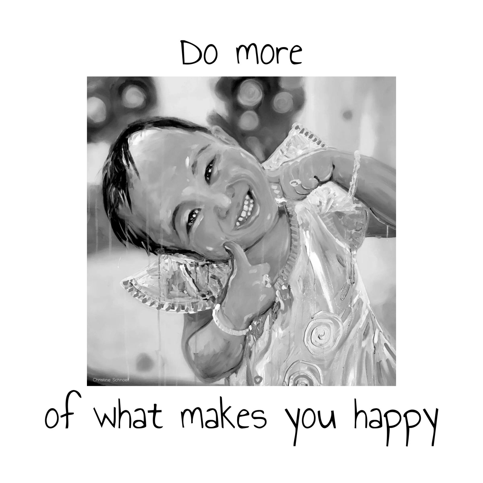 Do more of what makes you happy pellicola backlit da Happy 😃 Art 🎨 by Christine Schnoell