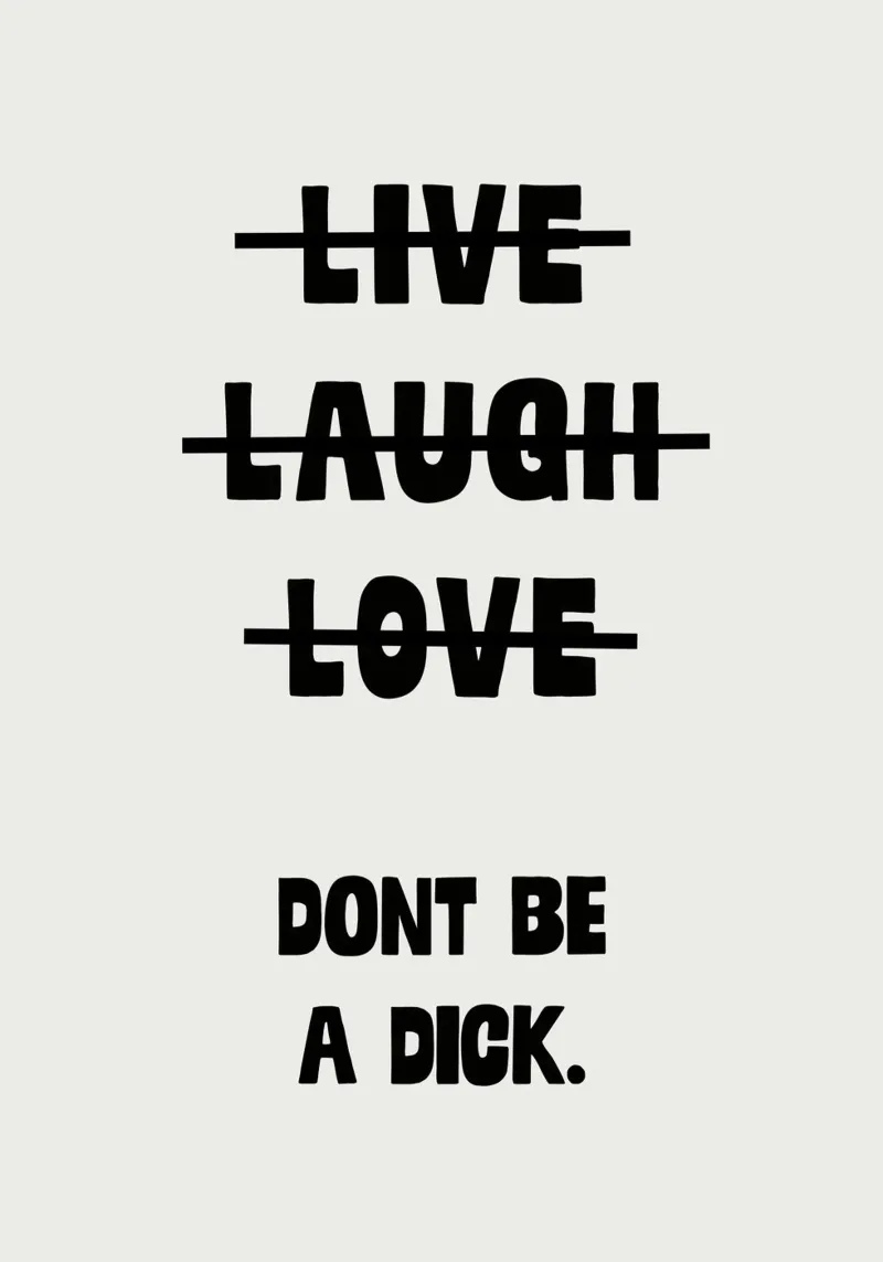 live laugh love ... don't be a d*ck poster with plastic frame by TheGrumpyHomeDecor