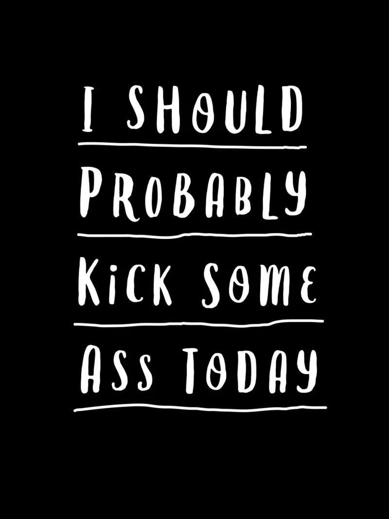 Probabilmente oggi dovrei fare il culo a qualcuno Typografie Design pellicola backlit da THE MOTIVATED TYPE