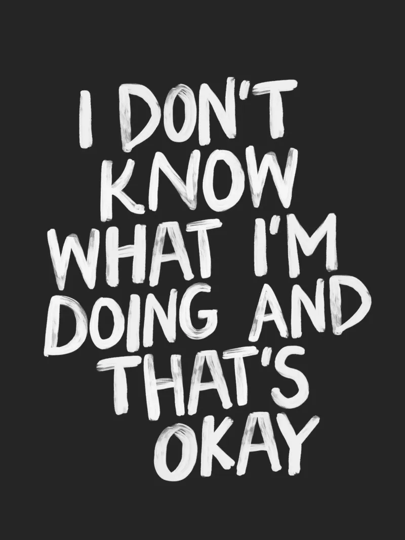 I Don't Know What I'm Doing and Thats Okay Typography Print canvas by THE MOTIVATED TYPE