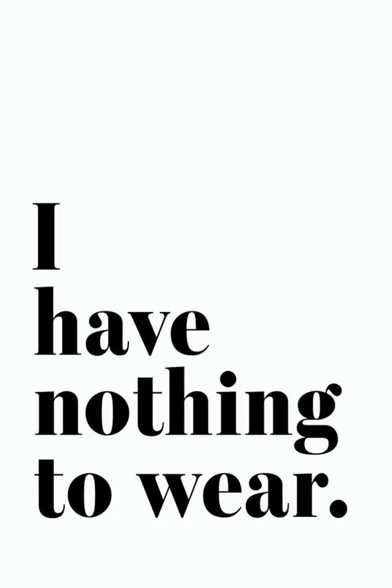 I Have Nothing To Wear Poster von Ayleen