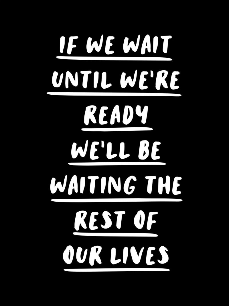 If We Wait Until We're Ready Typography Design canvas by THE MOTIVATED TYPE