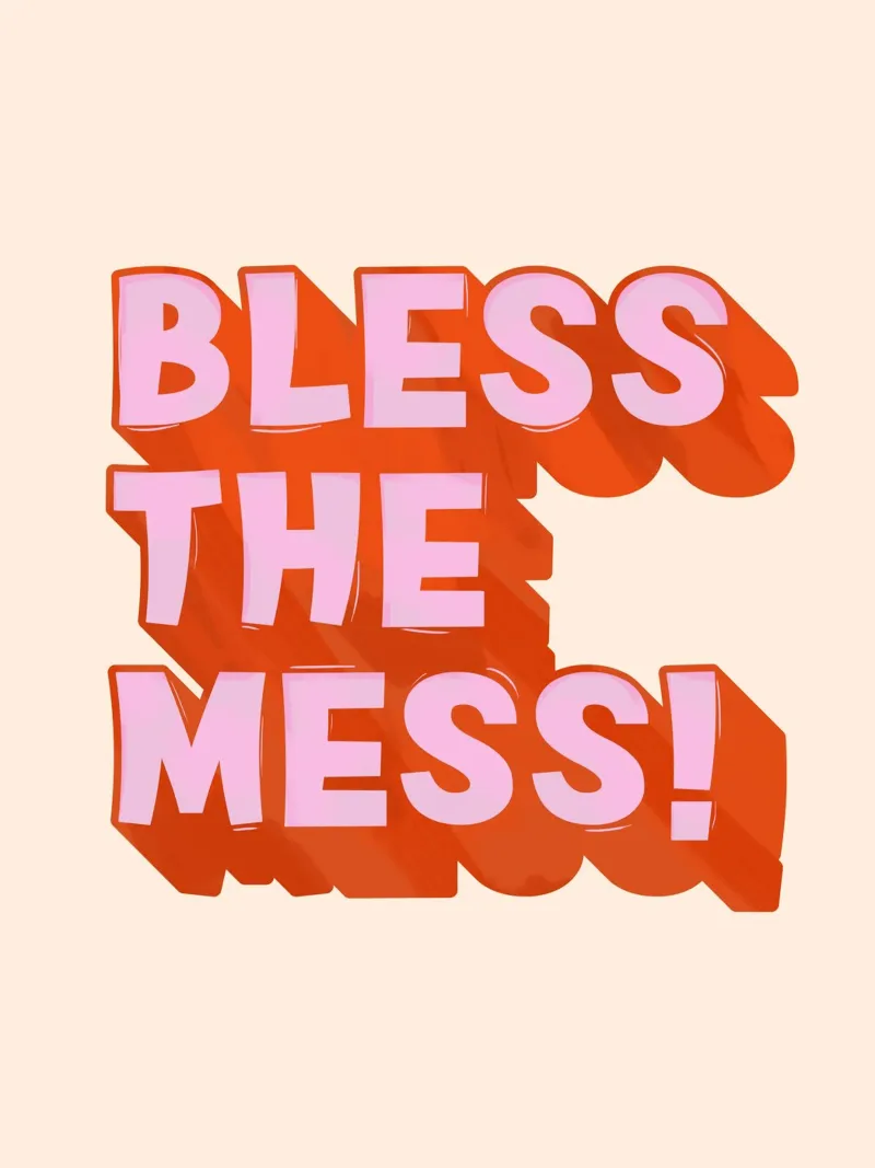 Bless the Mess – Bold Retro Typography Poster pellicola backlit da showmemars