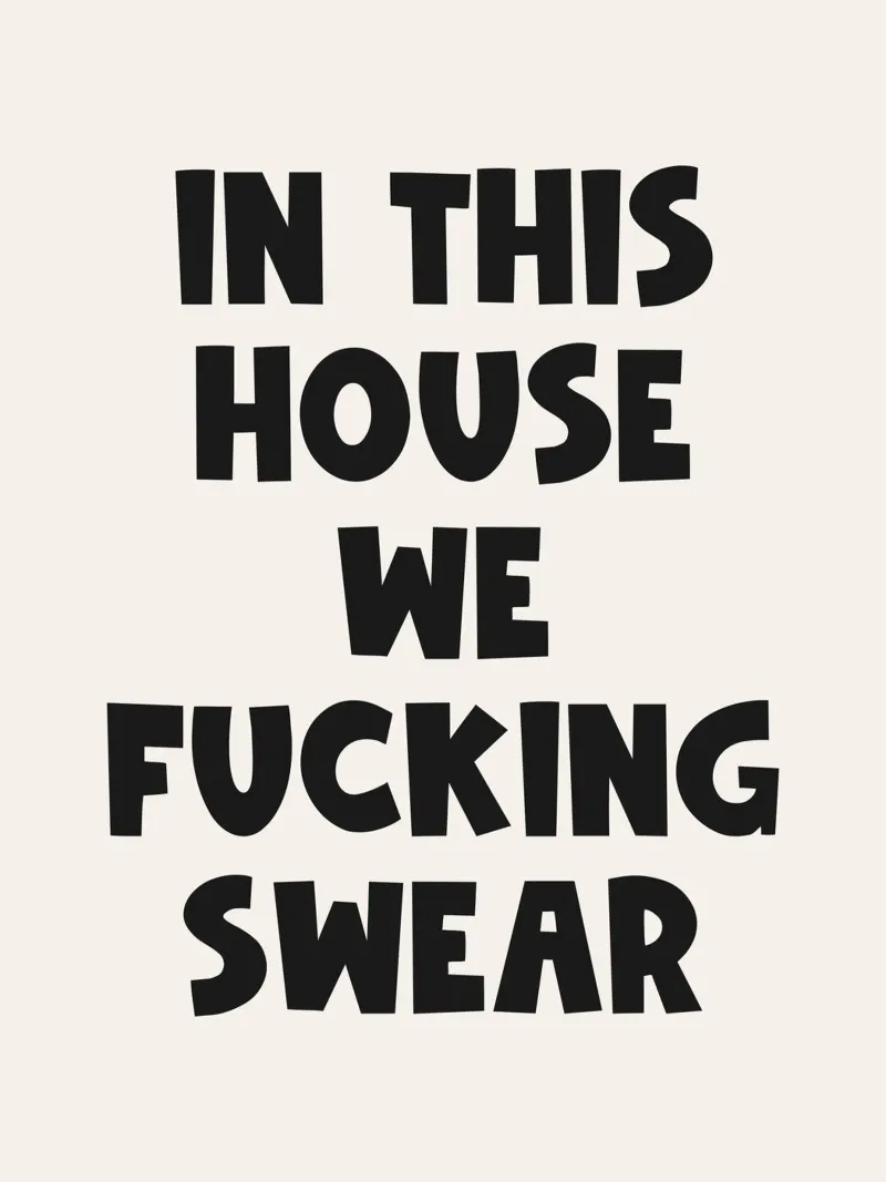 In this house we fucking swear quote hahnemühle by Paigaam Studio