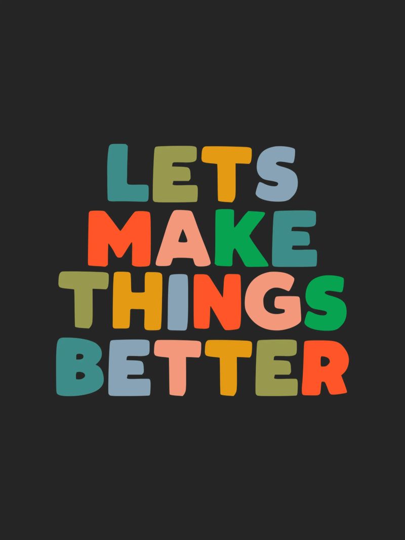 Lets Make Things Better (Miglioriamo le cose) Stampa tipografica ispirata e colorata plexiglass da THE MOTIVATED TYPE