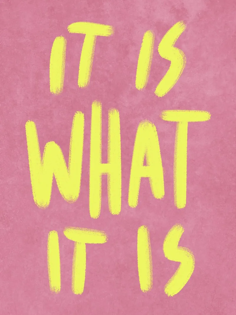 It is what it is pellicola backlit da Illustration Raissa Oltmanns