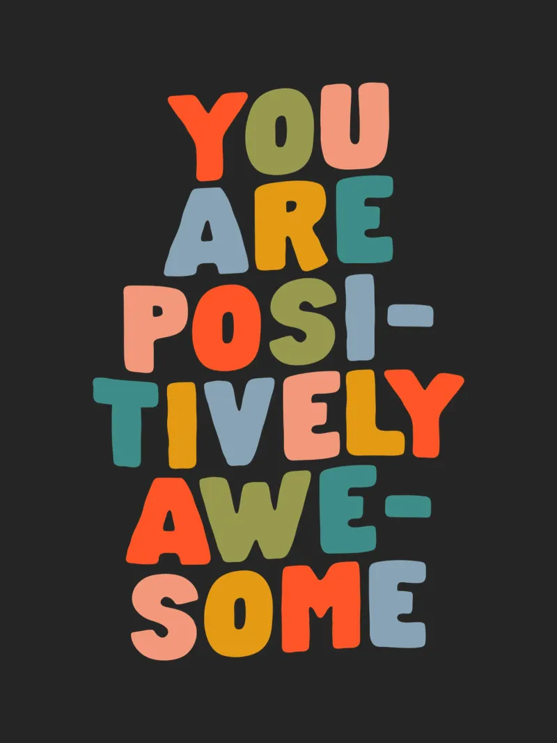 Stampa tipografica colorata "You Are Positively Awesome". plexiglass da THE MOTIVATED TYPE