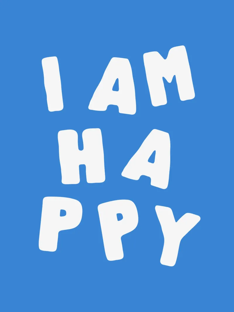 Impression typographique optimiste I Am Happy en blanc et bleu hahnemühle de THE MOTIVATED TYPE