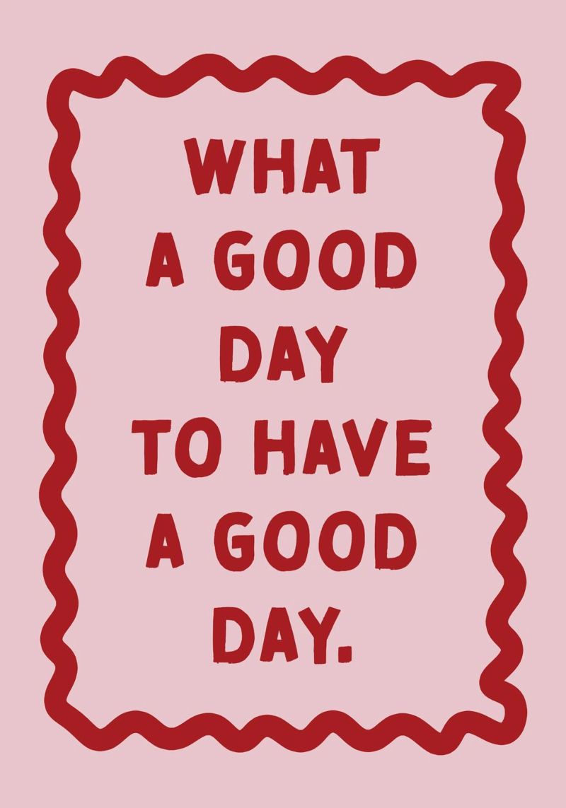 What a good day to have a good day poster da thesoulhugclub