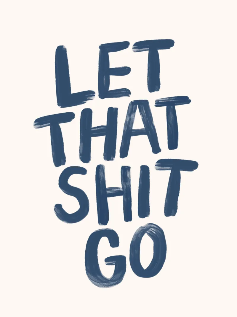 Let That Shit Go Playfully Honest Typography Print in Blue canvas by THE MOTIVATED TYPE
