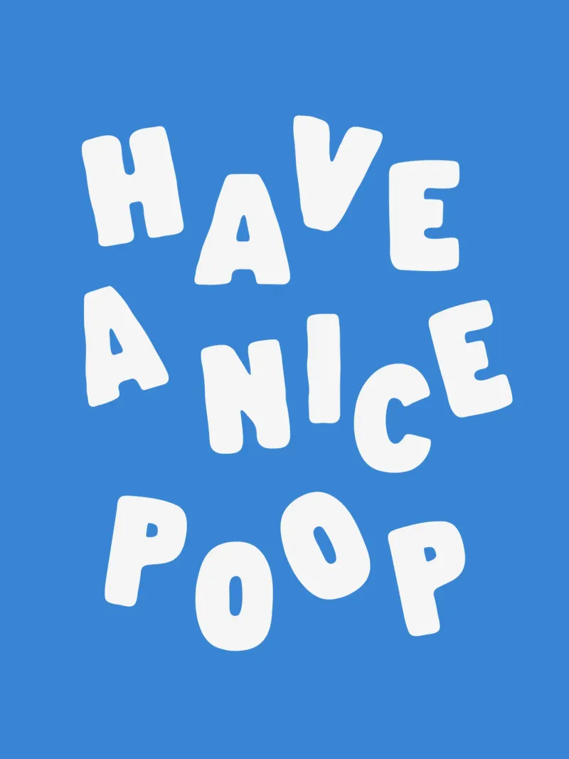 Have a Nice Poop Bagno Umorismo Tipografia Stampa Blu Bianco poster con telaio in plastica da THE MOTIVATED TYPE