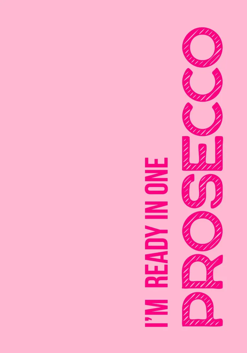 I'M READY IN ONE PROSECCO poster con telaio in legno da DigiWunderwerk