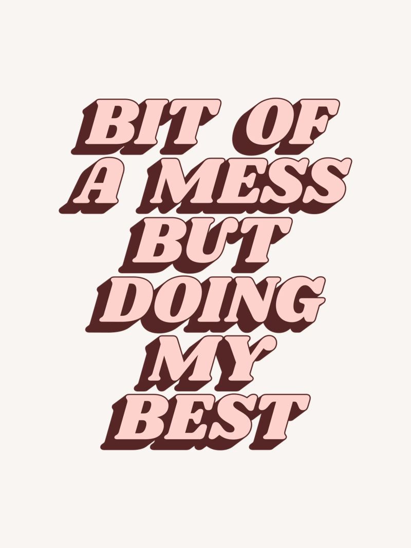Bit of a Mess but Doing My Best Humorous Typography Print canvas by THE MOTIVATED TYPE