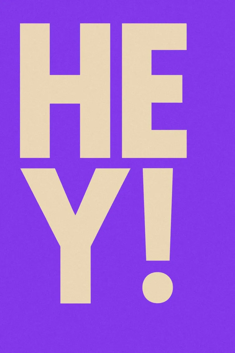 HEY! - Bold Greeting - Typo Poster poster van QuooodZ by MooodzArt