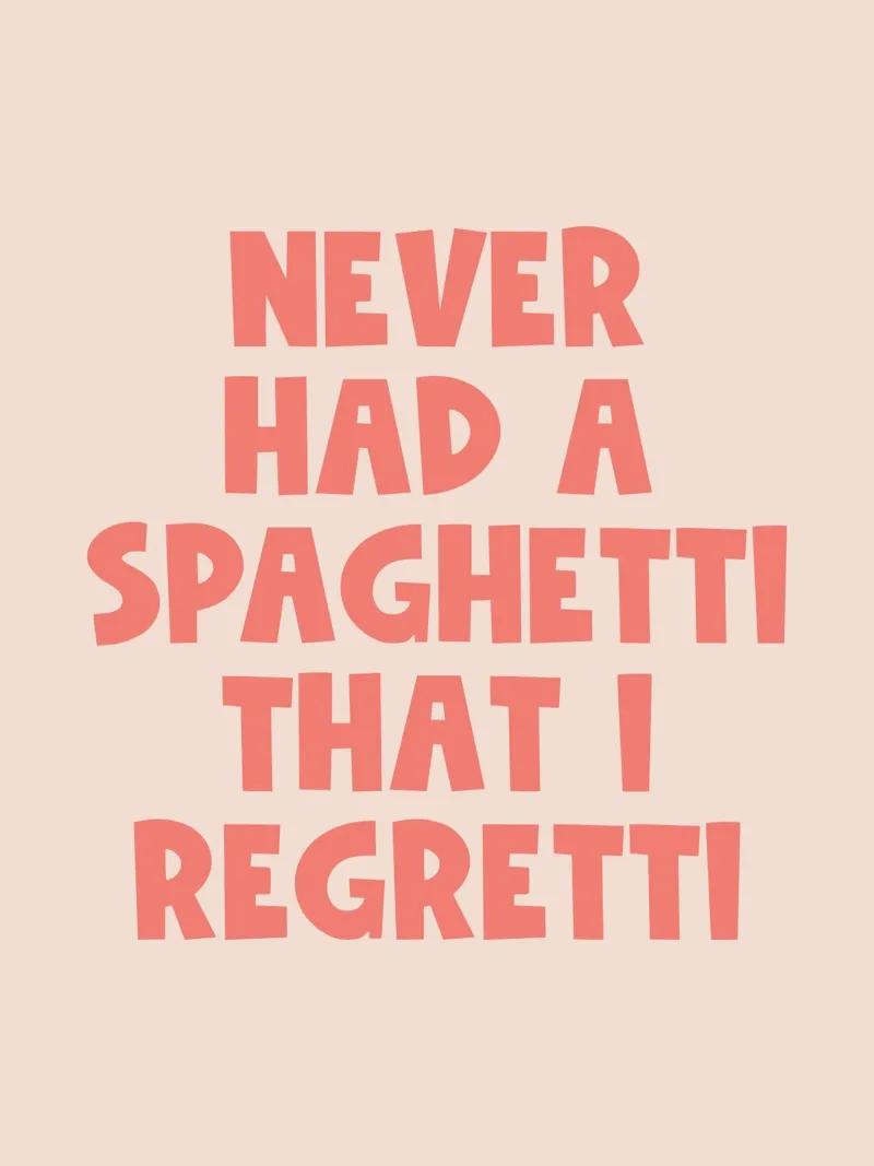 Never had a spaghetti That I Regretti quote tela da Paigaam Studio