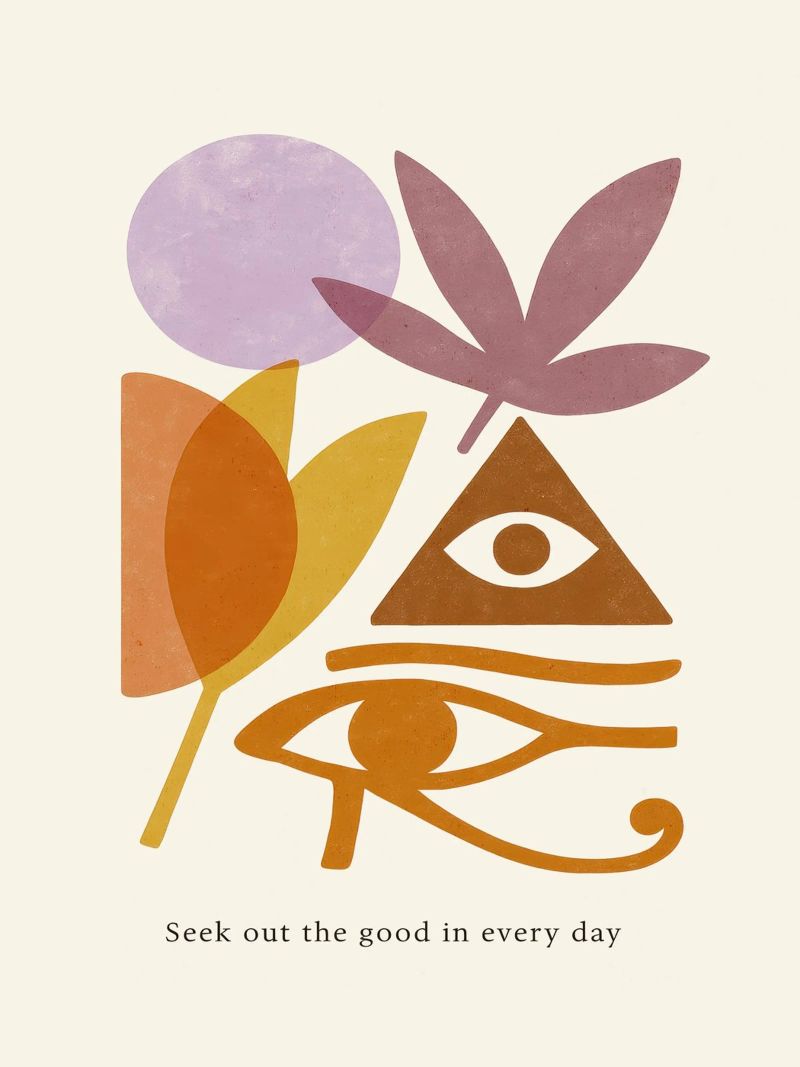 Seek Out The Good In Every Day poster by treechild