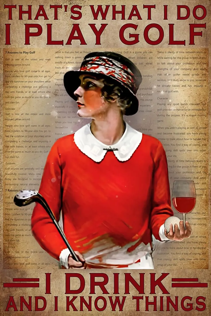 Questo è ciò che faccio, gioco a golf e bevo vino. alluminio dibond da khanrosie