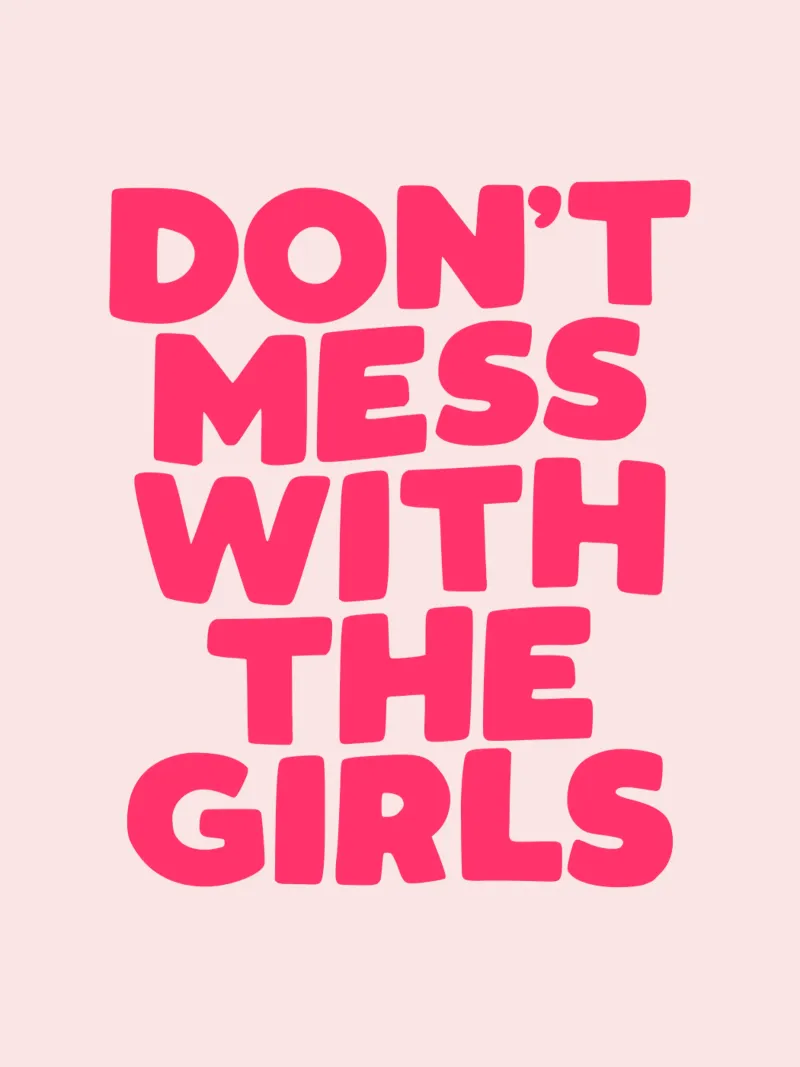 Don't Mess With The Girls Sassy Typography Print in Pink canvas with Floater frame by THE MOTIVATED TYPE