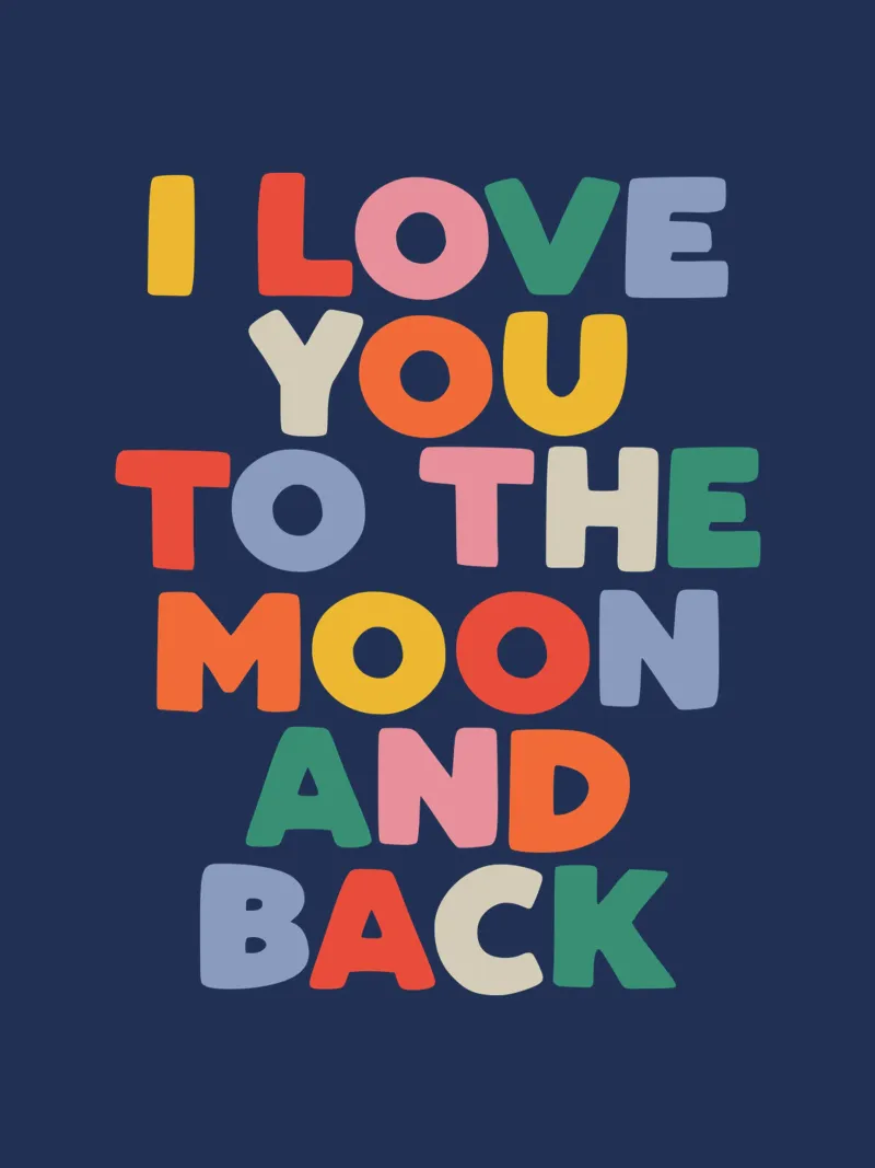 Ich liebe dich bis zum Mond und zurück Kinder Typografie drucken Hahnemühle von THE MOTIVATED TYPE