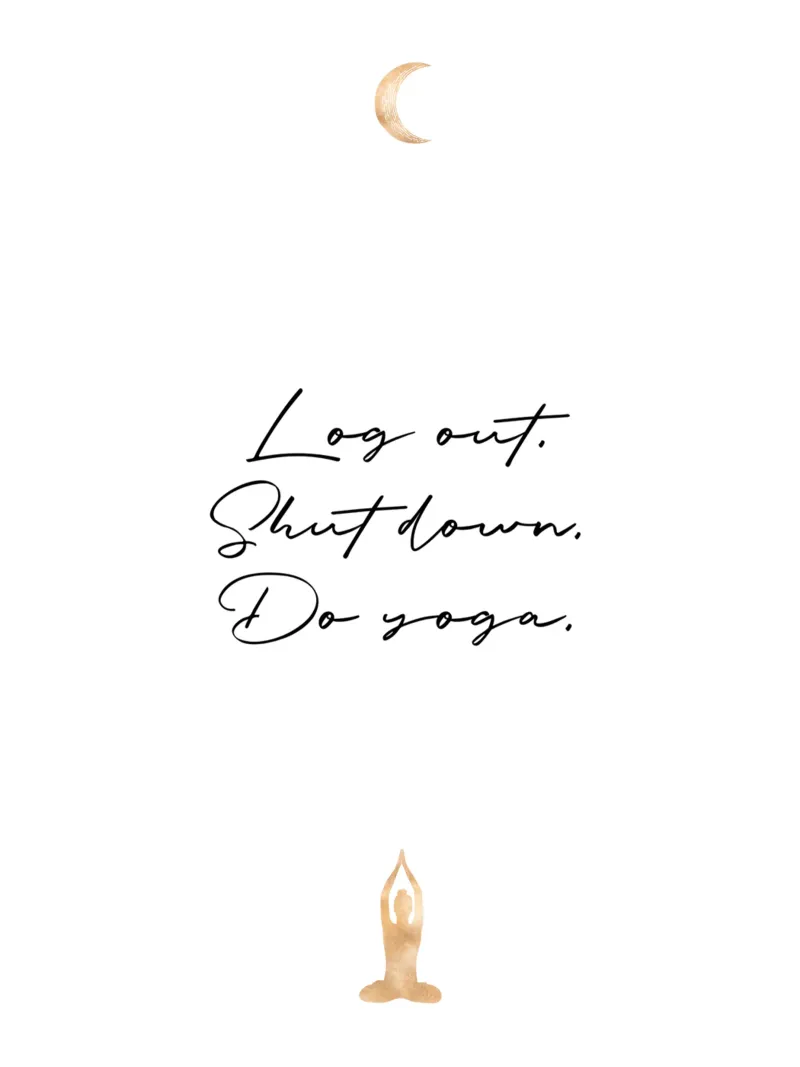 Log out. Shut down. Do yoga. Hahnemühle von Ohkimiko