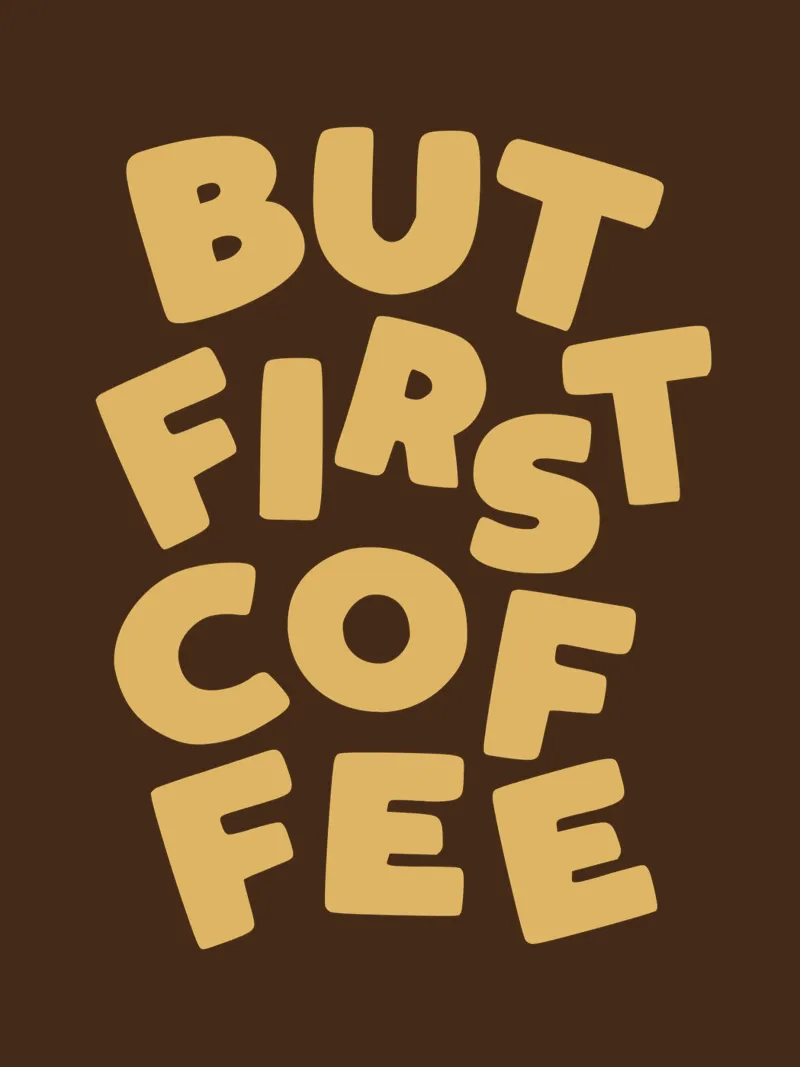 Mais d'abord le café Routine du matin Motivation Type Print hahnemühle de THE MOTIVATED TYPE