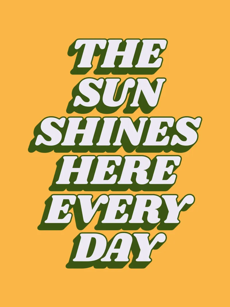 The Sun Shines Here Every Day Retro Typography Print Amarillo metacrilato de THE MOTIVATED TYPE