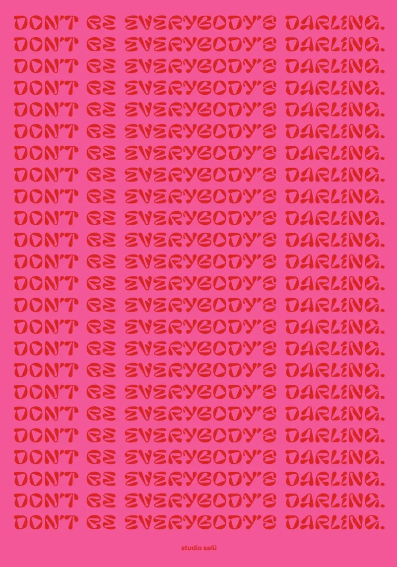 Don’t be everybody’s darling pink poster da studio salü