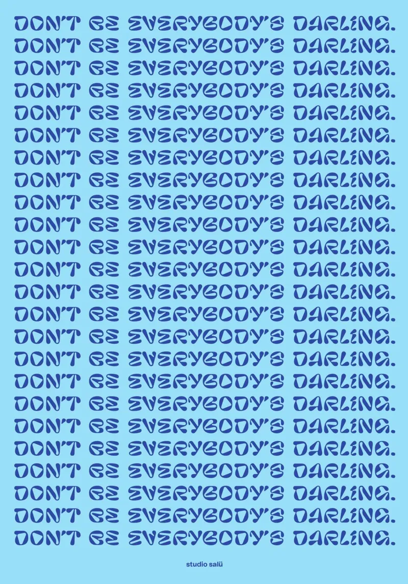 Don’t be everybody’s darling blue poster da studio salü