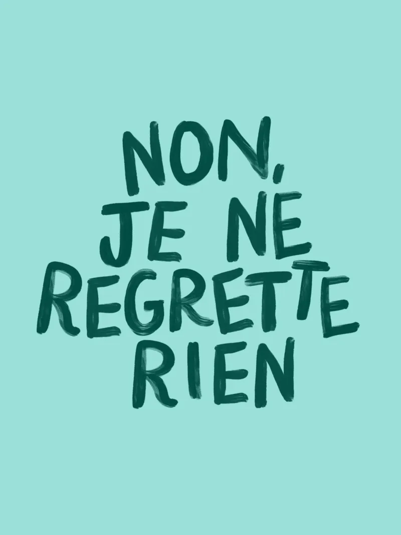 Non Je Ne Regrette Rien Stampa tipografica in lingua francese tela con Cornice a cassetta da THE MOTIVATED TYPE
