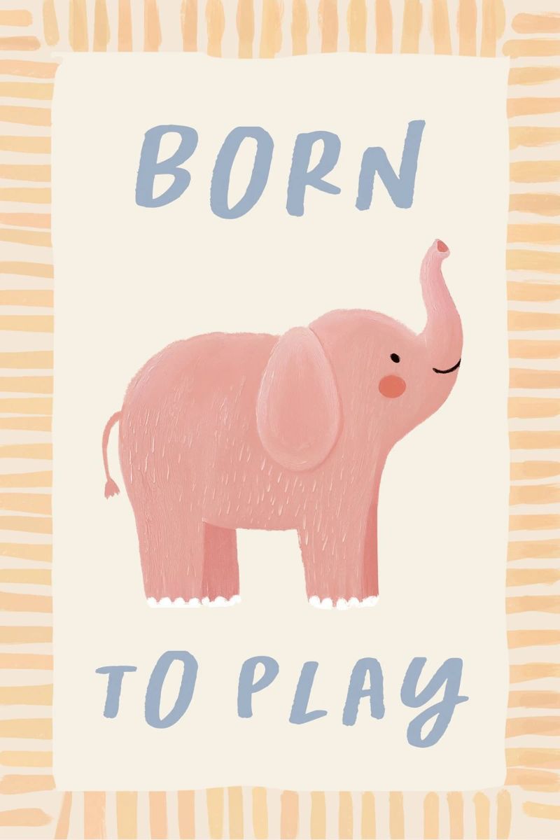 Born to Play, Elephant Print, Wildlife Poster poster by Little Lola