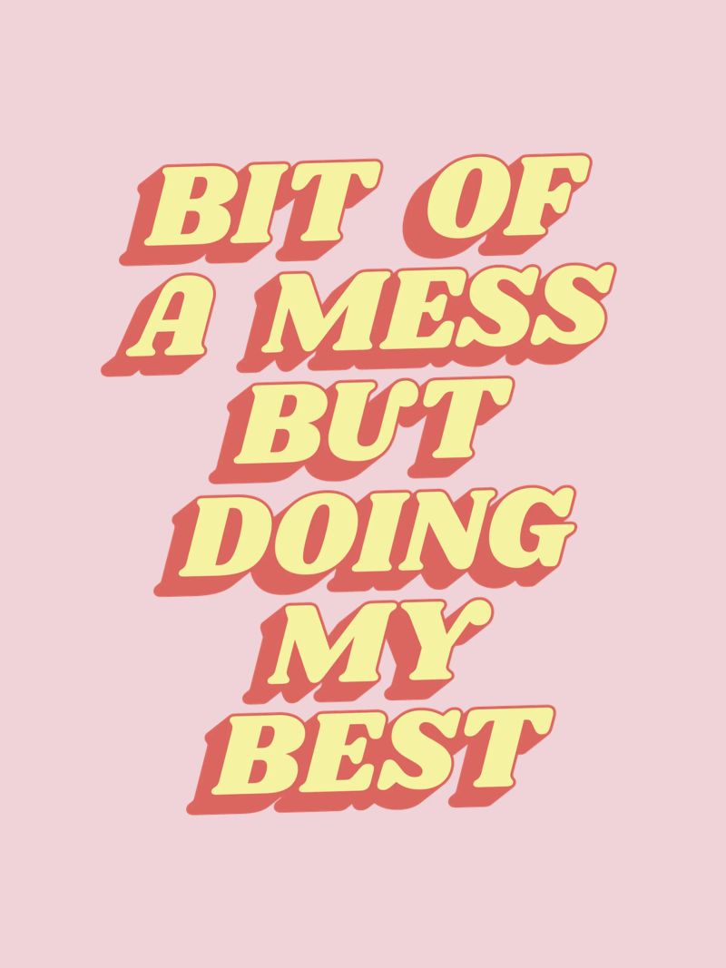 Bit of a Mess But Doing my Best Sassy Typography Print Rosa metacrilato de THE MOTIVATED TYPE