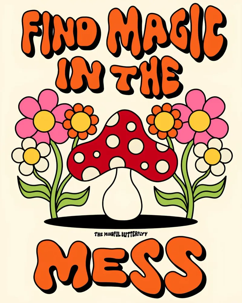 "Magic in the Mess" Retro Mushroom Groovy Positive Art metacrilato de NorwesClub