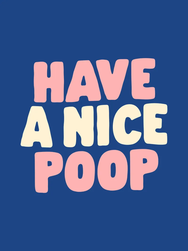 Have a Nice Poop Badezimmer Wanddekor in Pfirsich Blau Poster von THE MOTIVATED TYPE