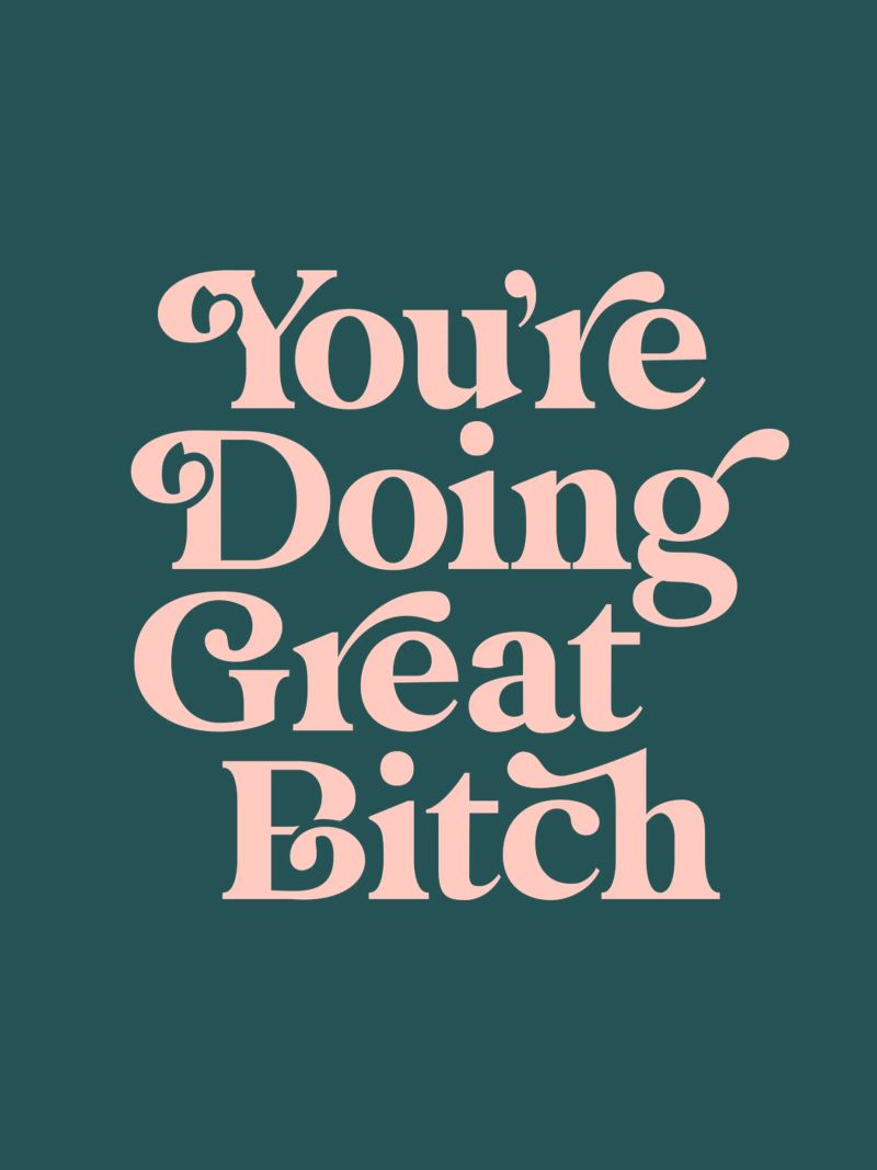 You're Doing Great Bitch Sassy Typography Print Verde pesca poster da THE MOTIVATED TYPE