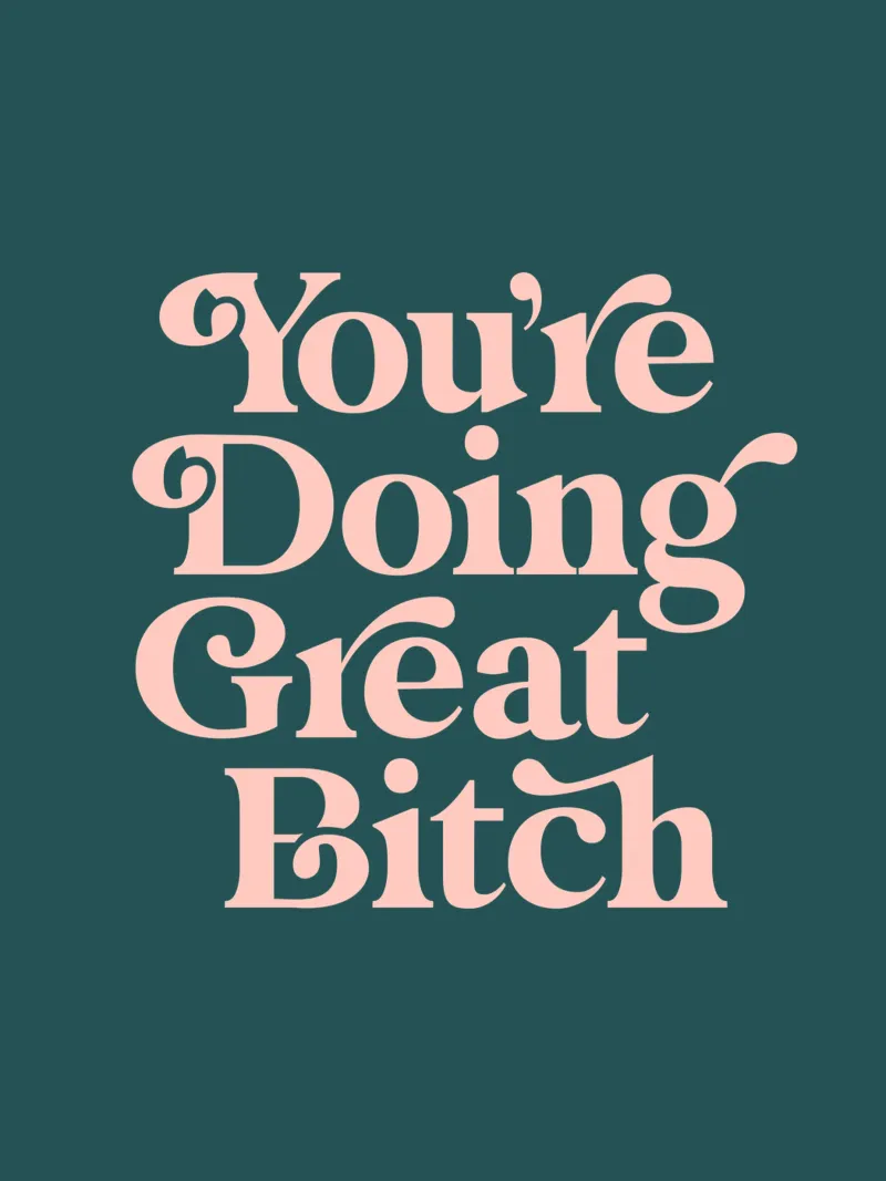 You're Doing Great Bitch Sassy Typography Print Verde pesca pellicola backlit da THE MOTIVATED TYPE