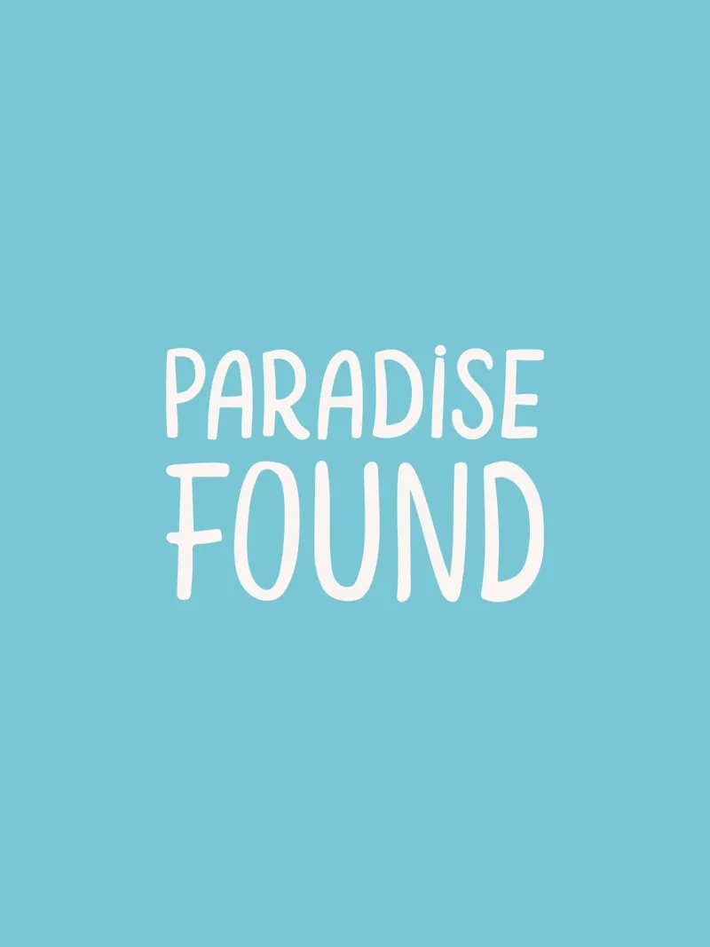 Paradise Found | Mindfulness Typography Paradise acrylic glass by Kathrin Woo Design