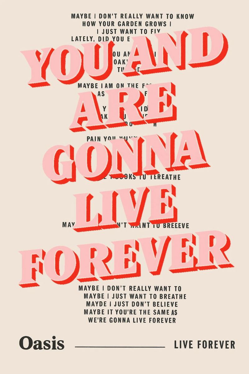 You and I Are Gonna Live Forever – Oasis poster by Attaboy Dsgn